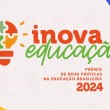 Prêmio Inova Educação divulga finalistas de 2024; confira